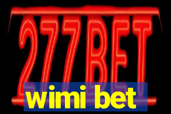 wimi bet